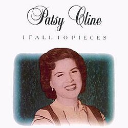	I Fall to Pieces - Patsy Cline	
